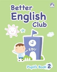 Better English Club Pupil's Book 02